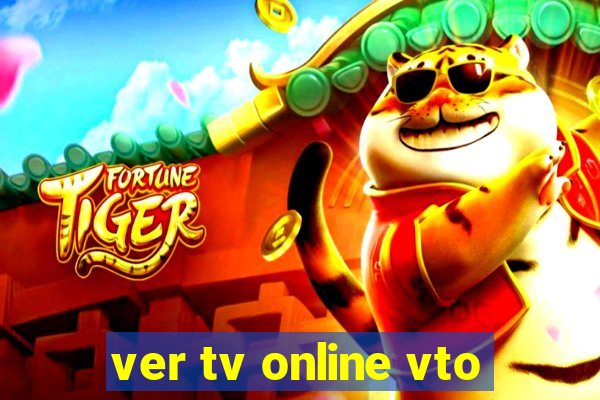 ver tv online vto